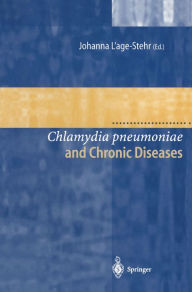 Title: Chlamydia pneumoniae and Chronic Diseases: Proceedings of the State-of-the-Art Workshop held at the Robert Koch-Institut Berlin on 19 and 20 March 1999, Author: Johanna L'age-Stehr