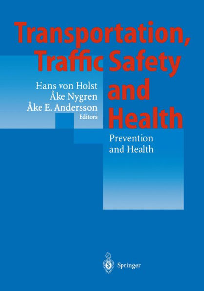Transportation, Traffic Safety and Health - Prevention and Health: Third International Conference, Washington, U.S.A, 1997