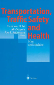 Title: Transportation, Traffic Safety and Health - Man and Machine: Second International Conference, Brussels, Belgium, 1996, Author: Hans von Holst