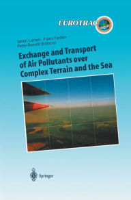 Title: Exchange and Transport of Air Pollutants over Complex Terrain and the Sea: Field Measurements and Numerical Modelling; Ship, Ocean Platform and Laboratory Measurements, Author: Soren E. Larsen