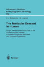 The Testicular Descent in Human: Origin, Development and Fate of the Gubernaculum Hunteri, Processus Vaginalis Peritonei, and Gonadal Ligaments