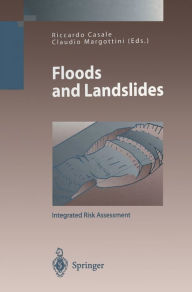 Title: Floods and Landslides: Integrated Risk Assessment, Author: Riccardo Casale