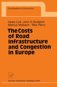 Title: The Costs of Road Infrastructure and Congestion in Europe, Author: Heike Link