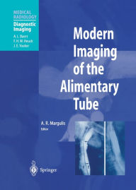 Title: Modern Imaging of the Alimentary Tube, Author: Alexander R. Margulis