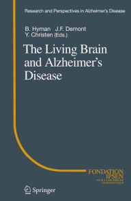 Title: The Living Brain and Alzheimer's Disease, Author: Bradley T. Hyman