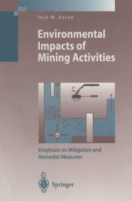 Title: Environmental Impacts of Mining Activities: Emphasis on Mitigation and Remedial Measures, Author: Jose M. Azcue