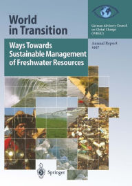 Title: Ways Towards Sustainable Management of Freshwater Resources: Annual Report 1997, Author: T. Spence