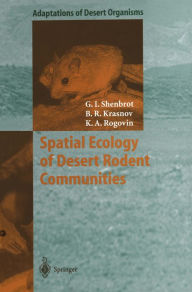 Title: Spatial Ecology of Desert Rodent Communities, Author: Georgy I. Shenbrot