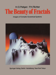 Title: The Beauty of Fractals: Images of Complex Dynamical Systems, Author: Heinz-Otto Peitgen