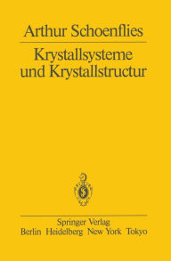 Title: Krystallsysteme und Krystallstructur, Author: A. Schoenflies
