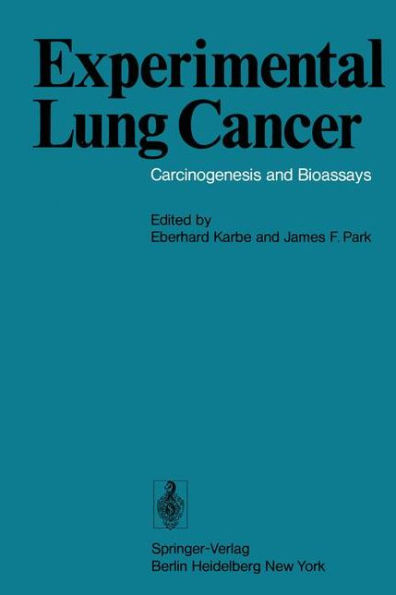 Experimental Lung Cancer: Carcinogenesis and Bioassays International Symposium Held at the Battelle Seattle Research Center Seattle, WA, USA, June 23-26, 1974