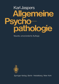 Title: Allgemeine Psychopathologie, Author: Karl Jaspers