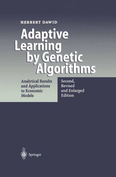 Adaptive Learning by Genetic Algorithms: Analytical Results and Applications to Economic Models