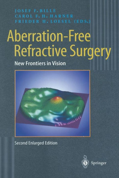 Aberration-Free Refractive Surgery: New Frontiers in Vision / Edition 2