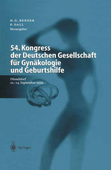 Kongress der Deutschen Gesellschaft für Gynäkologie und Geburtshilfe, #54: Dusseldorf...10-14 September 2002