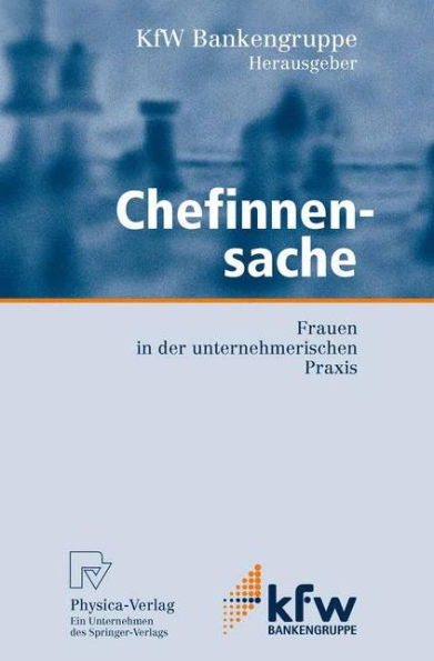 Chefinnensache: Frauen der unternehmerischen Praxis