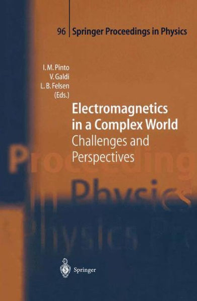 Electromagnetics in a Complex World: Challenges and Perspectives