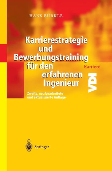 Karrierestrategie und Bewerbungstraining fï¿½r den erfahrenen Ingenieur