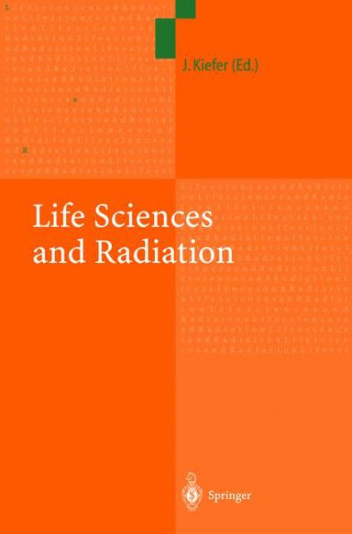 Life Sciences and Radiation: Accomplishments and Future Directions / Edition 1