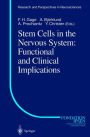 Stem Cells in the Nervous System: Functional and Clinical Implications / Edition 1