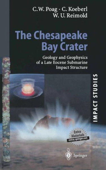 The Chesapeake Bay Crater: Geology and Geophysics of a Late Eocene Submarine Impact Structure