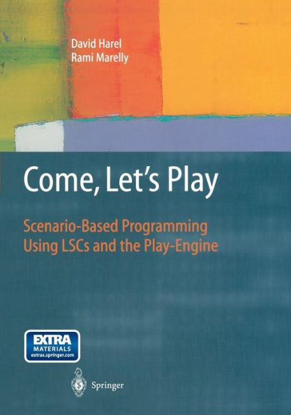 Come, Let's Play: Scenario-Based Programming Using LSCs and the Play-Engine