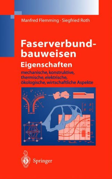 Faserverbundbauweisen Eigenschaften: mechanische, konstruktive, thermische, elektrische, ï¿½kologische, wirtschaftliche Aspekte