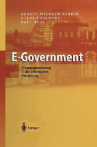Title: E-Government: Prozessoptimierung in der ï¿½ffentlichen Verwaltung, Author: August-Wilhelm Scheer