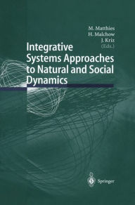 Title: Integrative Systems Approaches to Natural and Social Dynamics: Systems Science 2000, Author: M. Matthies