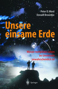 Title: Unsere einsame Erde, Author: Peter D. Ward
