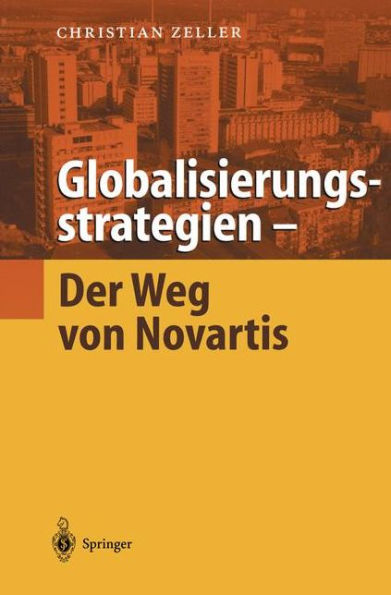 Globalisierungsstrategien - Der Weg von Novartis