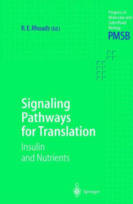 Title: Signaling Pathways for Translation: Insulin and Nutrients, Author: Robert E. Rhoads