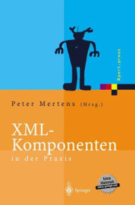 Title: XML-Komponenten in der Praxis, Author: Peter Mertens