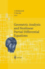 Geometric Analysis and Nonlinear Partial Differential Equations