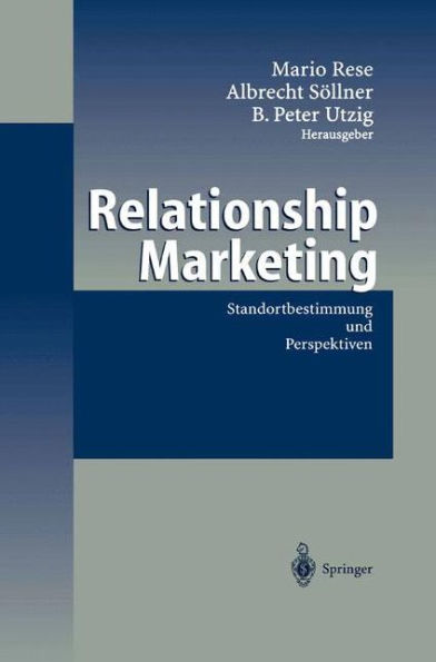 Relationship Marketing: Standortbestimmung und Perspektiven