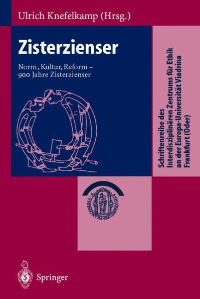 Zisterzienser: Norm, Kultur, Reform - 900 Jahre Zisterzienser