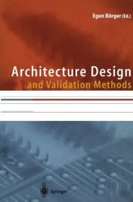 Title: Architecture Design and Validation Methods, Author: Egon Börger