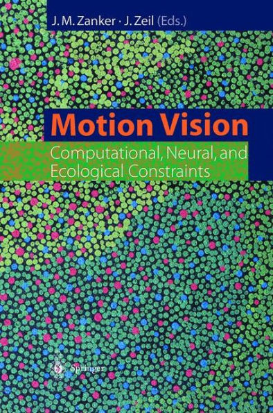 Motion Vision: Computational, Neural, and Ecological Constraints