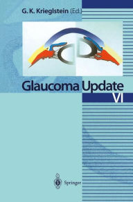 Title: Glaucoma Update VI / Edition 1, Author: Günter K. Krieglstein