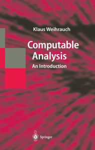 Title: Computable Analysis: An Introduction, Author: Klaus Weihrauch