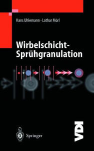 Title: Wirbelschicht-Sprühgranulation, Author: Hans Uhlemann