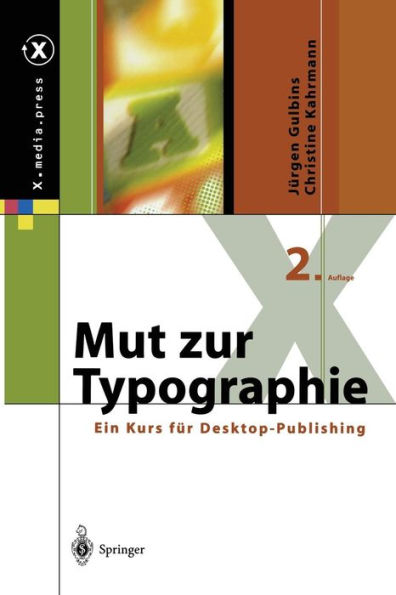 Mut zur Typographie: Ein Kurs fï¿½r Desktop-Publishing