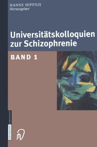 Universitï¿½tskolloquien zur Schizophrenie: Band 1