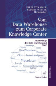 Title: Vom Data Warehouse zum Corporate Knowledge Center: Proceedings der Data Warehousing 2002, Author: Eitel Maur