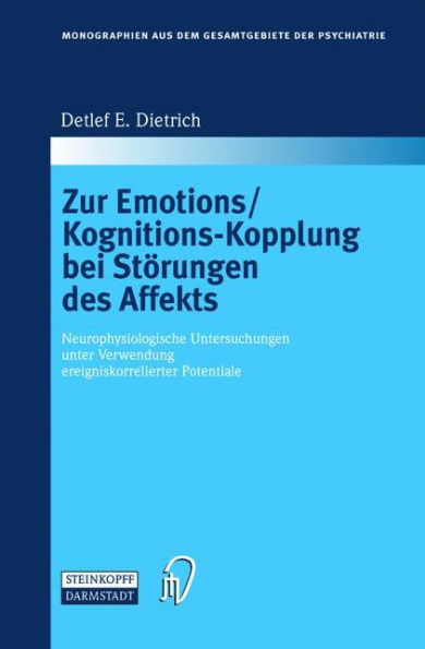 Zur Emotions/Kognitions-Kopplung bei Störungen des Affekts: Neurophysiologische Untersuchungen unter Verwendung ereigniskorrelierter Potentiale