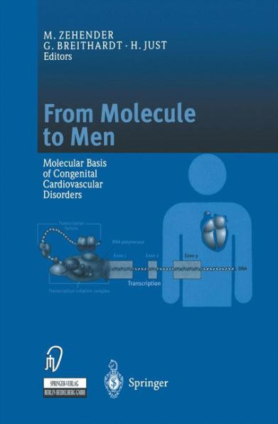 From Molecule to Men: Molecular Basis of Congenital Cardiovascular Disorders / Edition 1