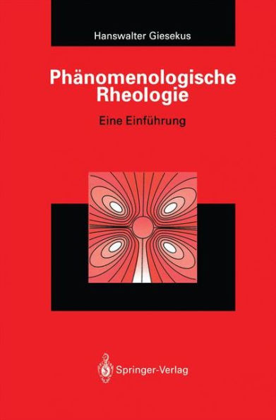 Phänomenologische Rheologie: Eine Einführung