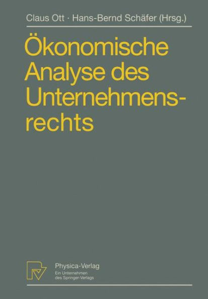 Ökonomische Analyse des Unternehmensrechts: Beiträge zum 3. Travemünder Symposium zur ökonomischen Rechts