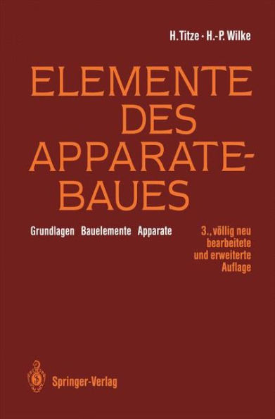Elemente des Apparatebaues: Grundlagen - Bauelemente Apparate