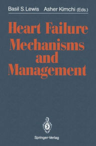 Title: Heart Failure Mechanisms and Management, Author: Basil S. Lewis